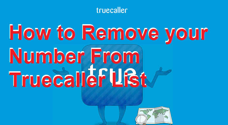 How to Remove your Number From Truecaller List