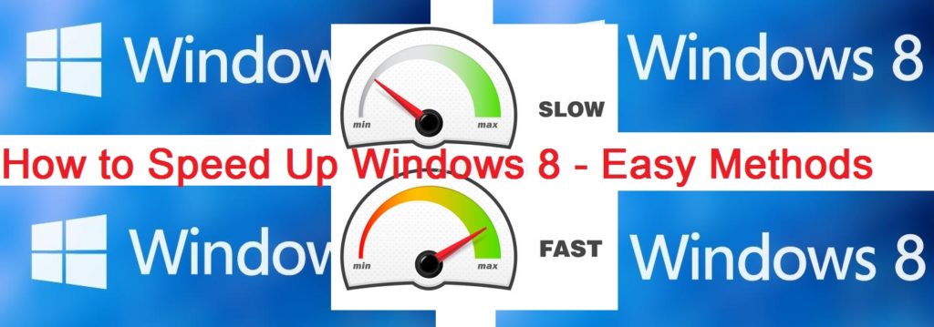 How to Speed Up Windows 8 - Easy Methods