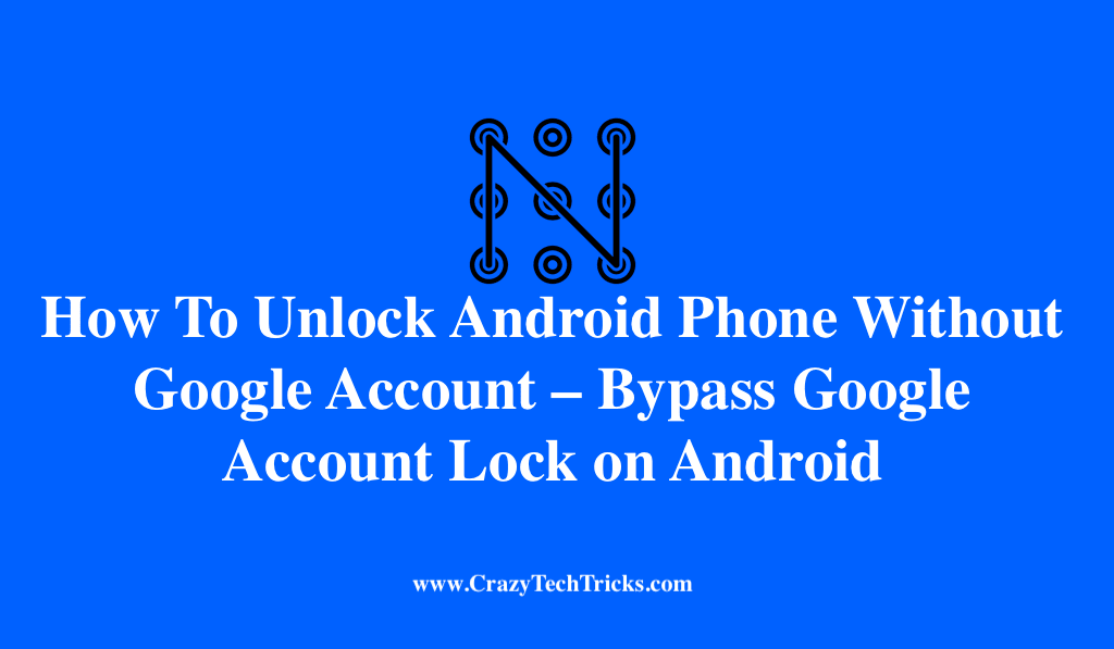 Unlock Android Phone Without Google Account