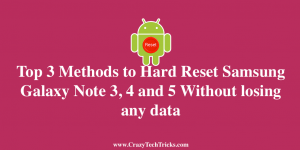 Hard Reset Samsung Galaxy Note 3, 4 and 5 Without losing any data