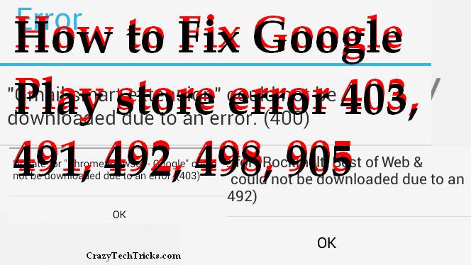 How to Fix Google Play store error 403, 491, 492, 498, 905