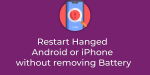 Restart Hanged Android or iPhone
