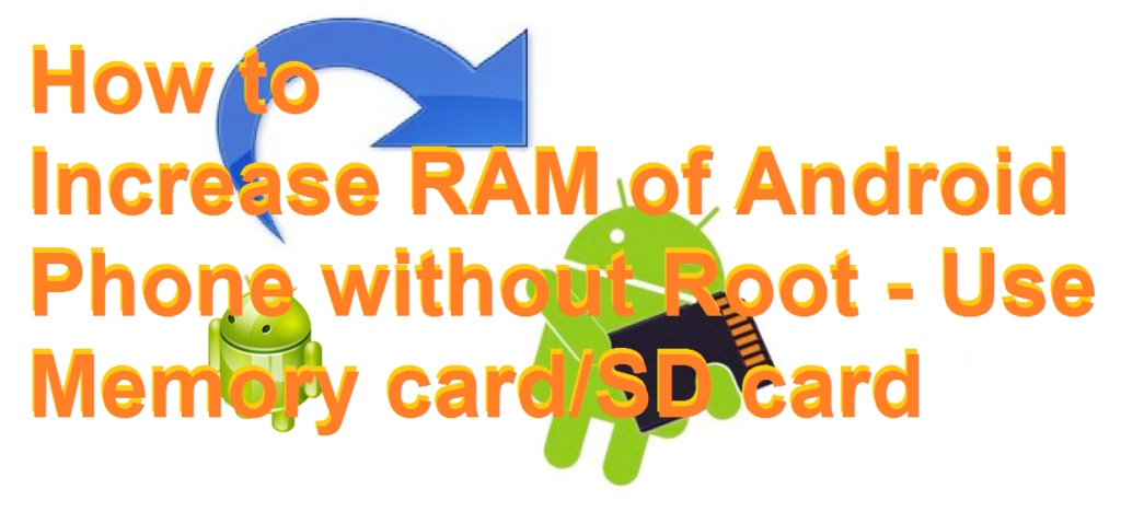 how-to-increase-ram-of-android-phone-without-root-use-memory-card-sd-card