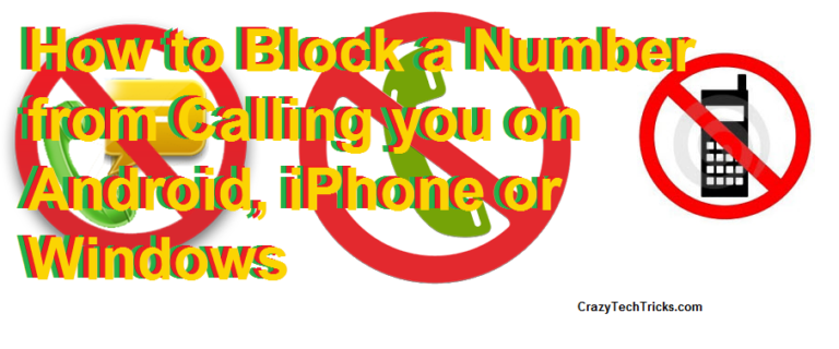 How to Block a Number from Calling you on Android, iPhone or Windows