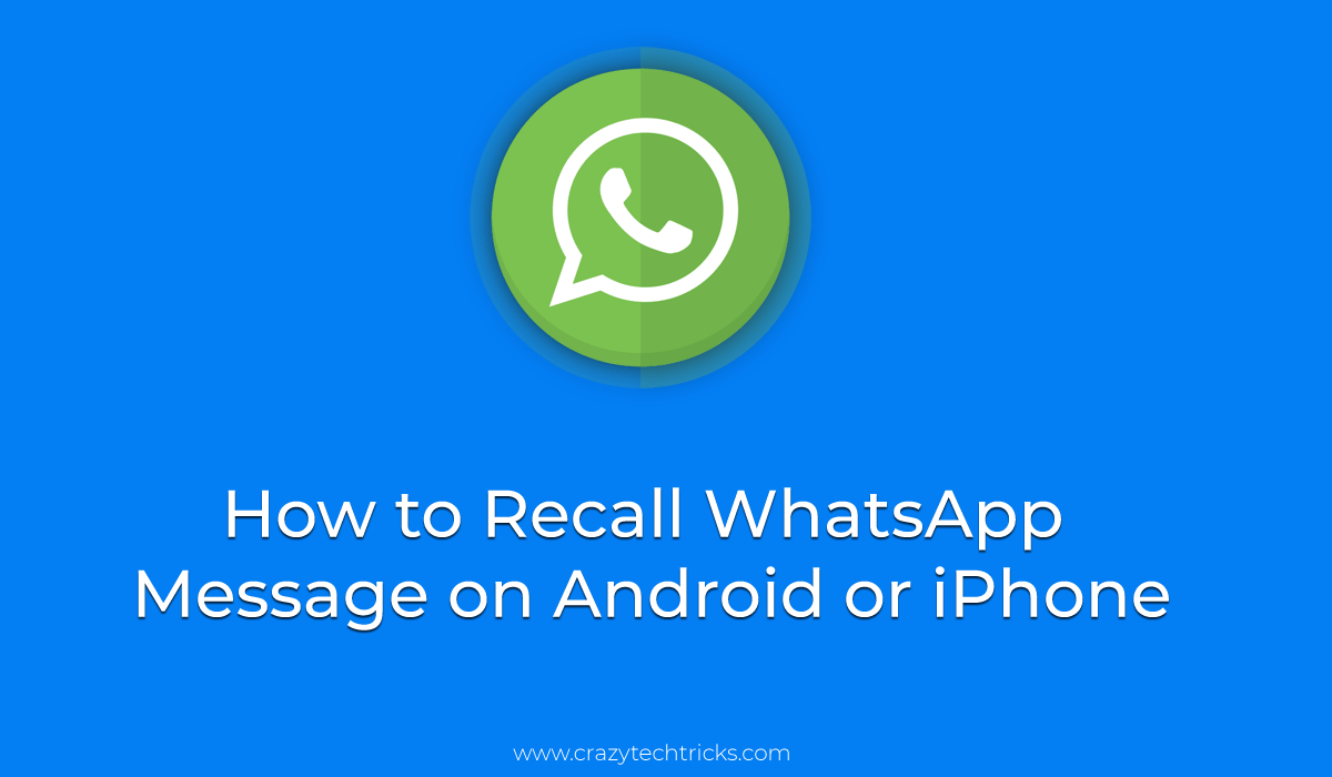 how-to-recall-whatsapp-message-on-android-or-iphone-easy-method