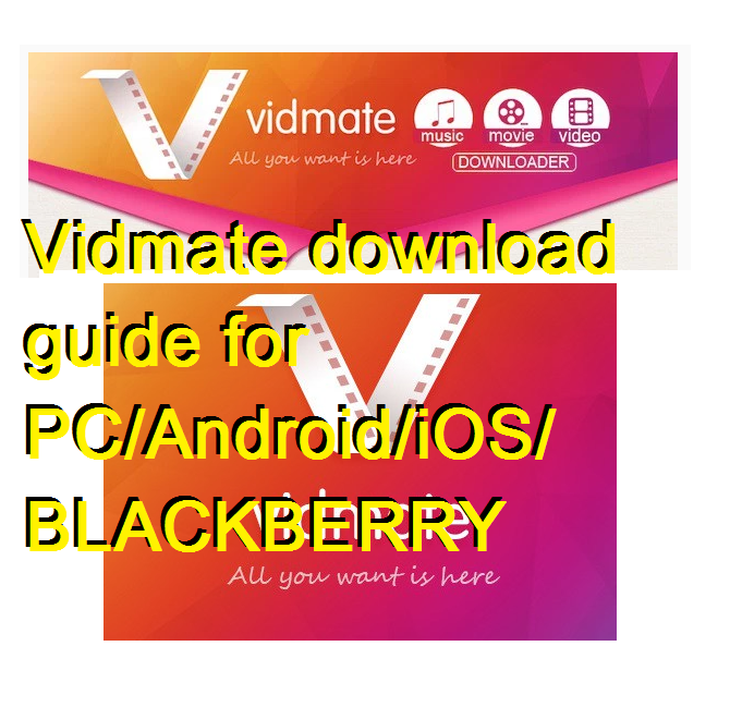 Vidmate download guide for PC-Android-iOS-BLACKBERRY