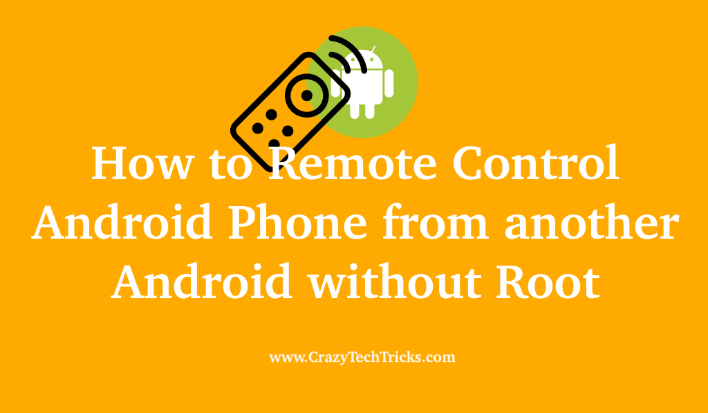 How to Remote Control Android Phone from another Android without Root