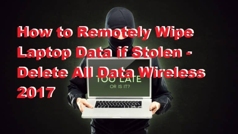 How to Remotely Wipe Laptop Data if Stolen - Delete All Data Wireless ...