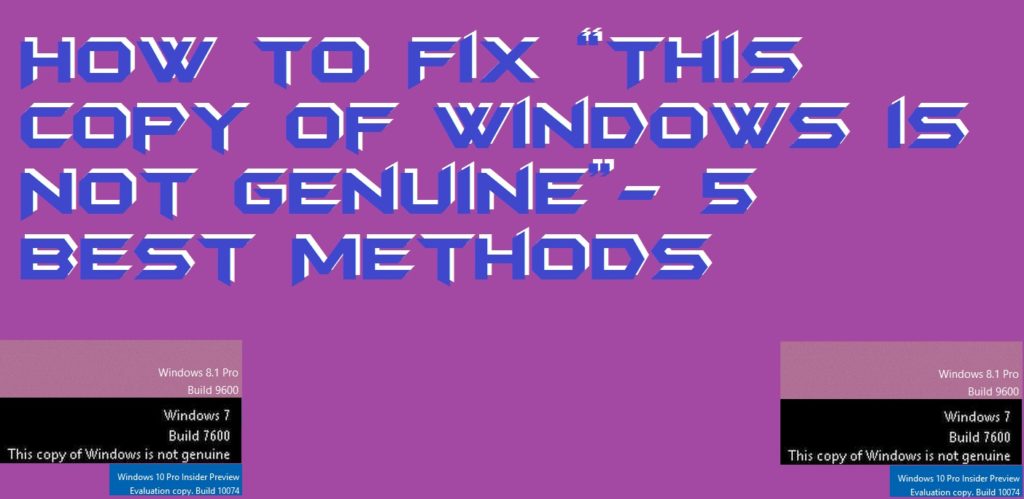 How to Fix “This copy of Windows is Not Genuine”- 5 Best Methods