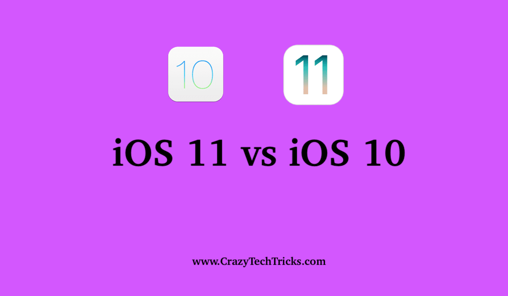 iOS 11 vs iOS 10