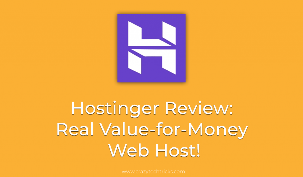 Hostinger Review: Real Value-for-Money Web Host! - Crazy Tech Tricks