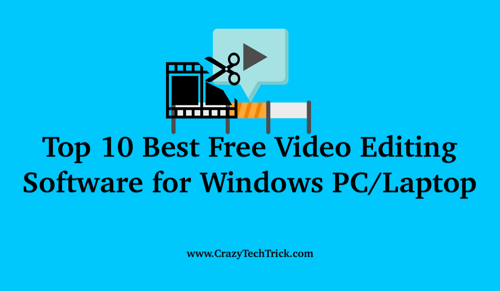 Top 10 Best Free Video Editing Software For Windows Pc