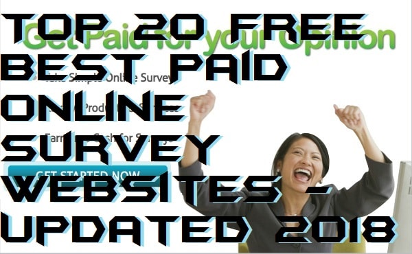 Top 20 Free Best Paid Online Survey Websites - Updated 2018