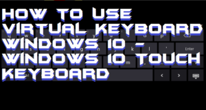 How to Use Virtual Keyboard Windows 10 - Windows 10 Touch Keyboard