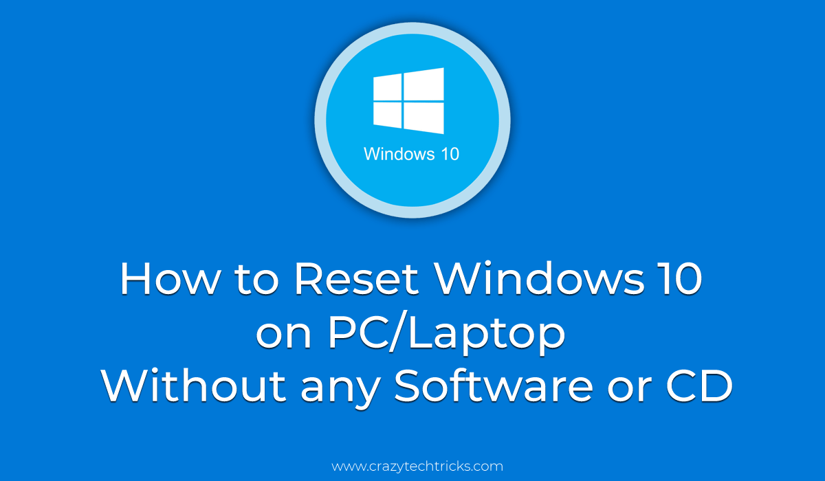 How to Reset Windows 22 on PC/Laptop Without any Software or CD