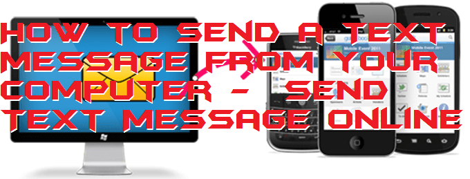 How To Send A Text Message From Your Computer Send Text Message Online