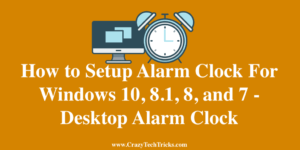 How to Setup Alarm Clock For Windows 10, 8.1, 8, and 7