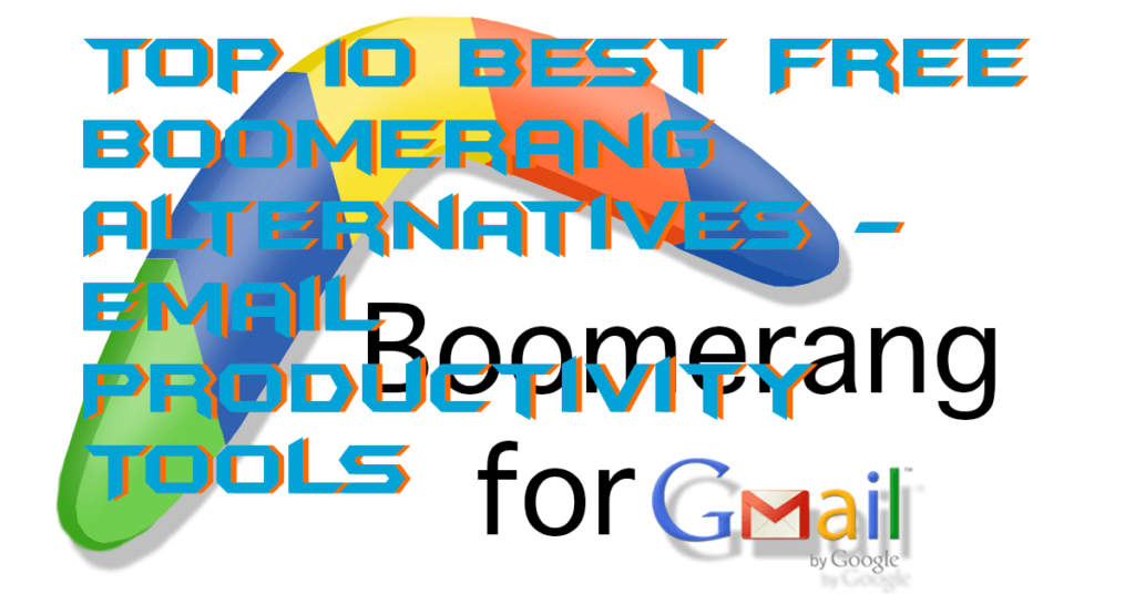 Top 10 Best Free Boomerang Alternatives - Email Productivity Tools
