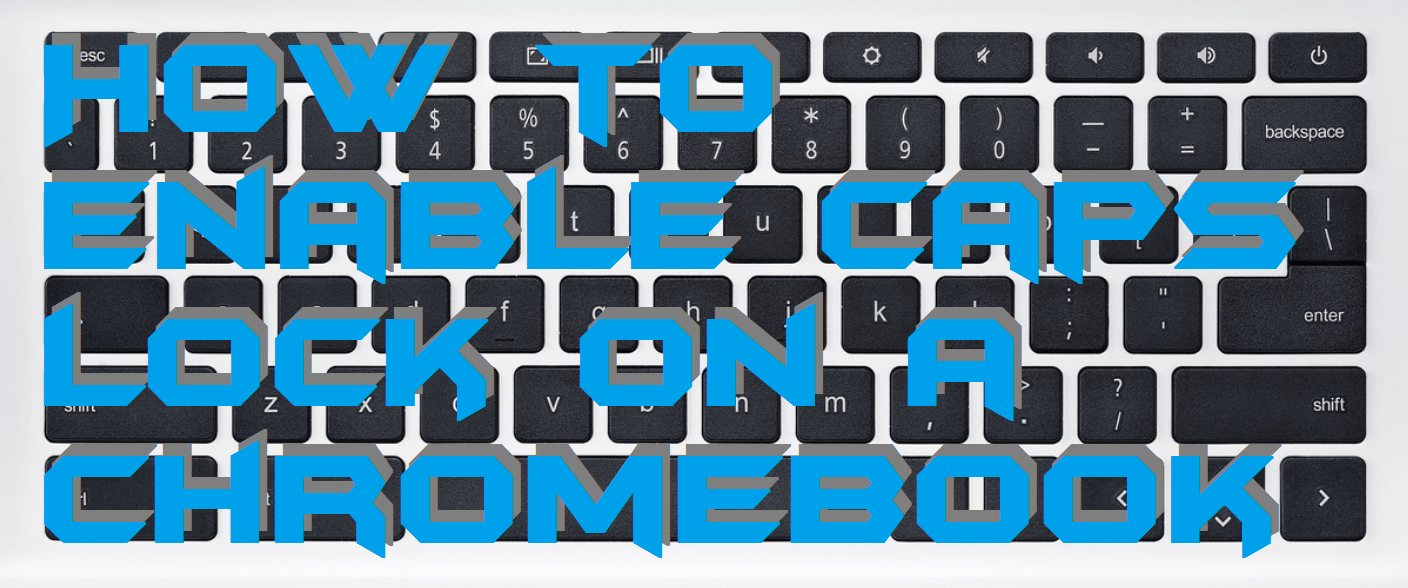 How to Enable Caps Lock on a Chromebook