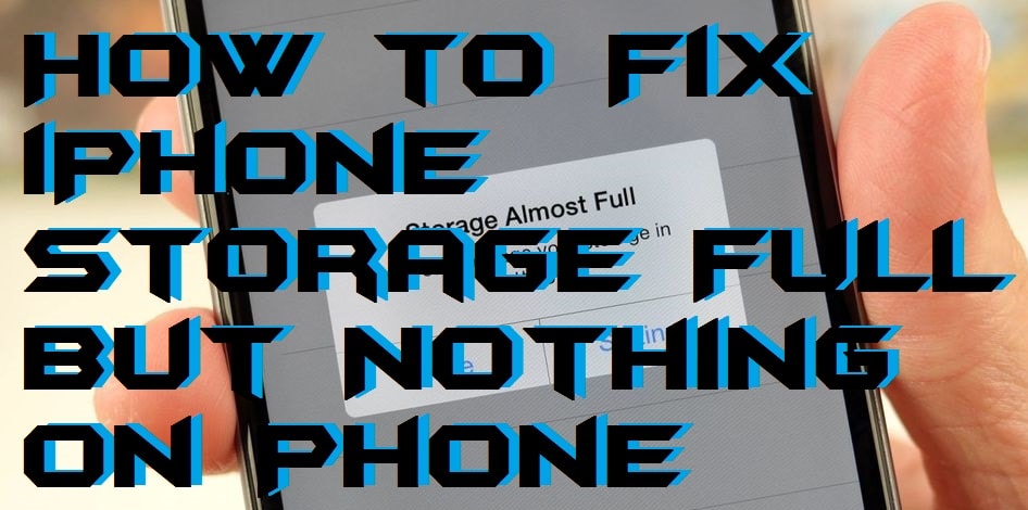 How to Fix iPhone Storage Full But Nothing on Phone