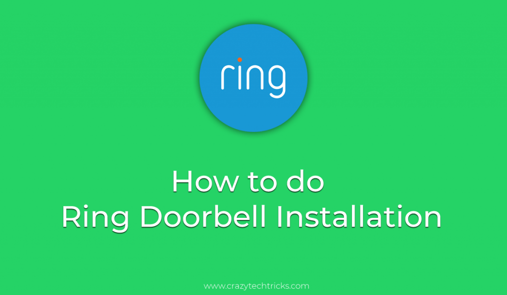 How to do Ring Doorbell Installation Complete Procedure Crazy Tech
