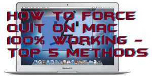How to Force Quit on Mac 100% Working - Top 5 Methods