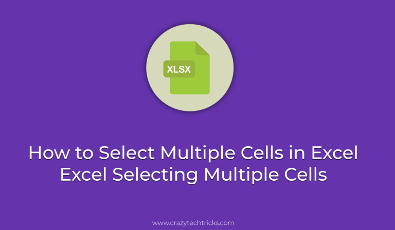 how-to-select-multiple-cells-in-excel-excel-selecting-multiple-cells-crazy-tech-tricks