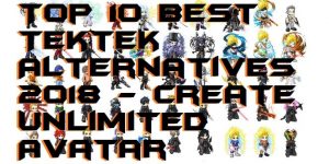 Top 10 Best Tektek Alternatives 2018 - Create Unlimited Avatar