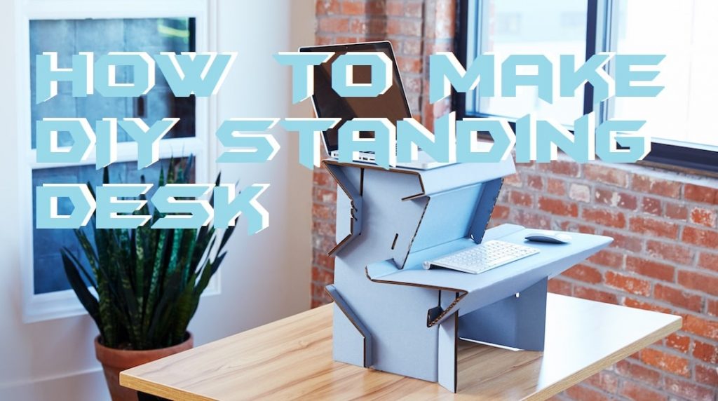 How To Make DIY Standing Desk