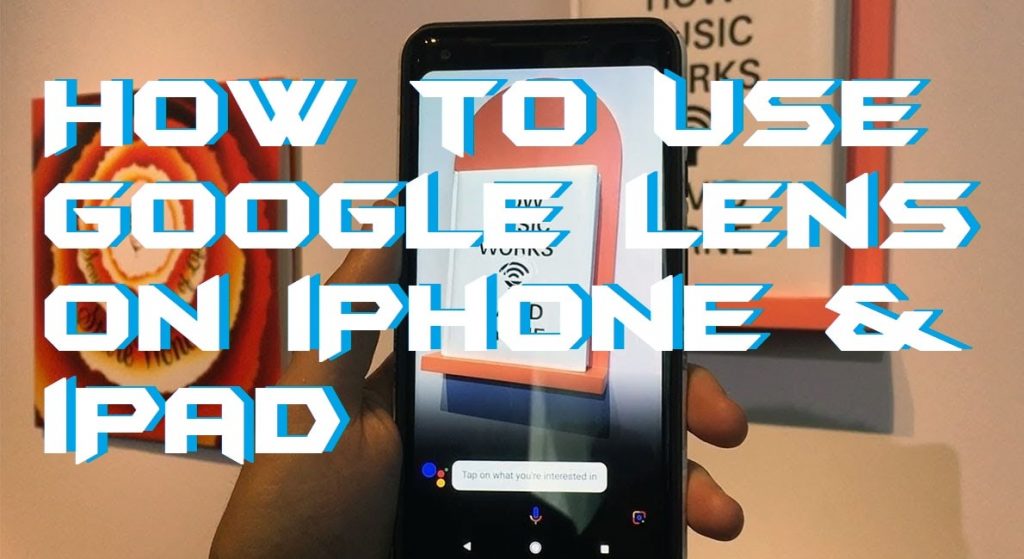How to Use Google Lens on iPhone & iPad