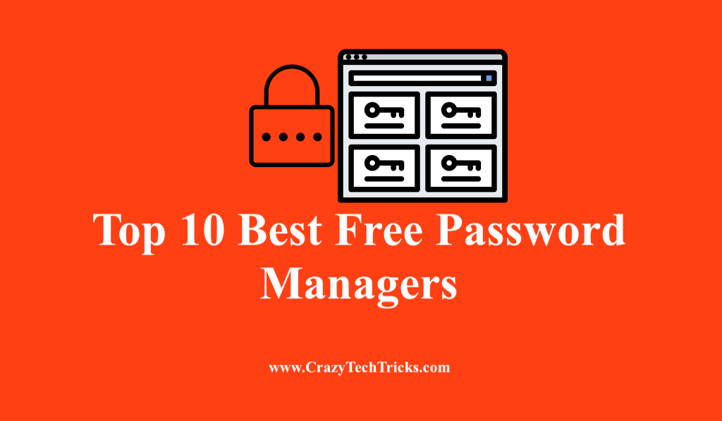 Top 10 Best Free Password Managers for 2019 Crazy Tech Tricks