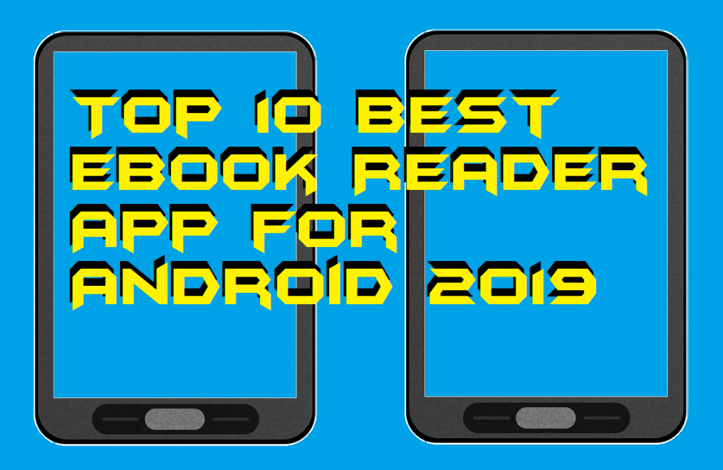 Top 10 Best eBook Reader App for Android 2019