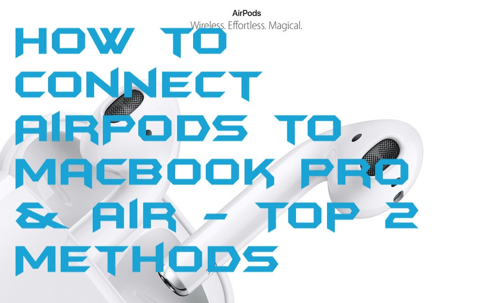 how-to-connect-airpods-to-macbook-pro-air-top-2-methods-crazy