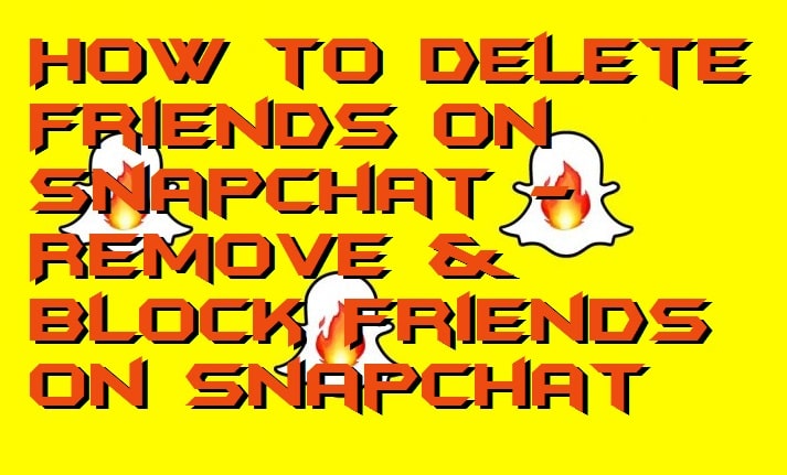 How to Delete Friends on Snapchat - Remove & Block Friends on Snapchat