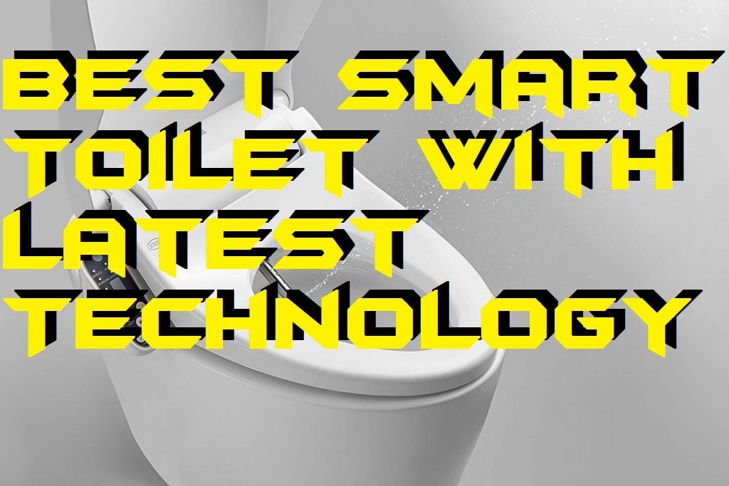 Best Smart Toilet with Latest Technology