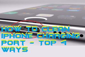 How to Clean iPhone Charging Port - Top 4 Ways - Crazy Tech Tricks