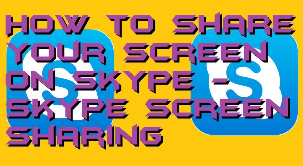 How to Share Your Screen on Skype - Skype Screen Sharing