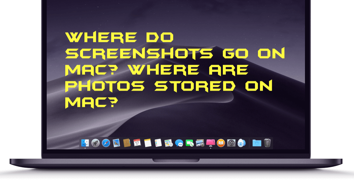 Where the screenshots saved on mac computer