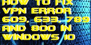 How to Fix VPN Error 609