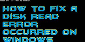 How to Fix a Disk Read Error Occurred on Windows