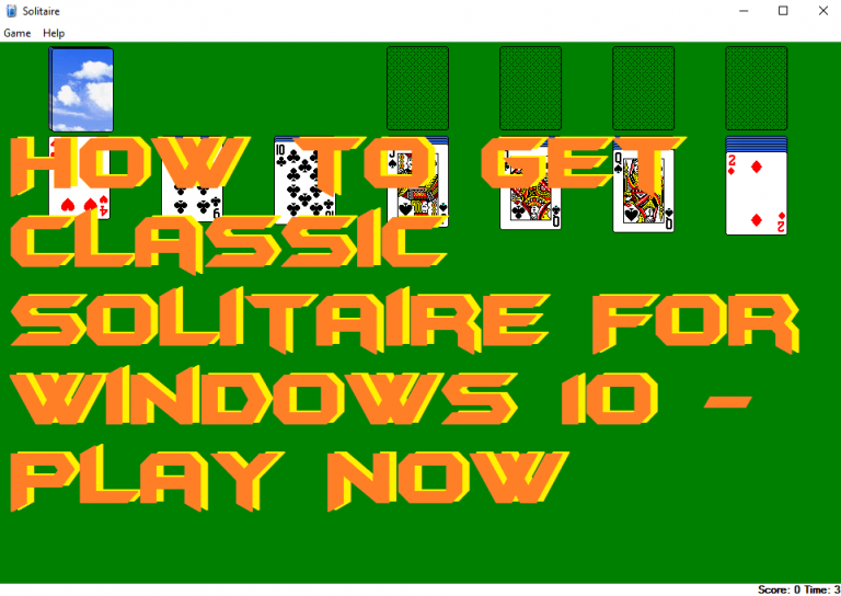 How To Get Classic Solitaire For Windows 10 Official Method Play Now