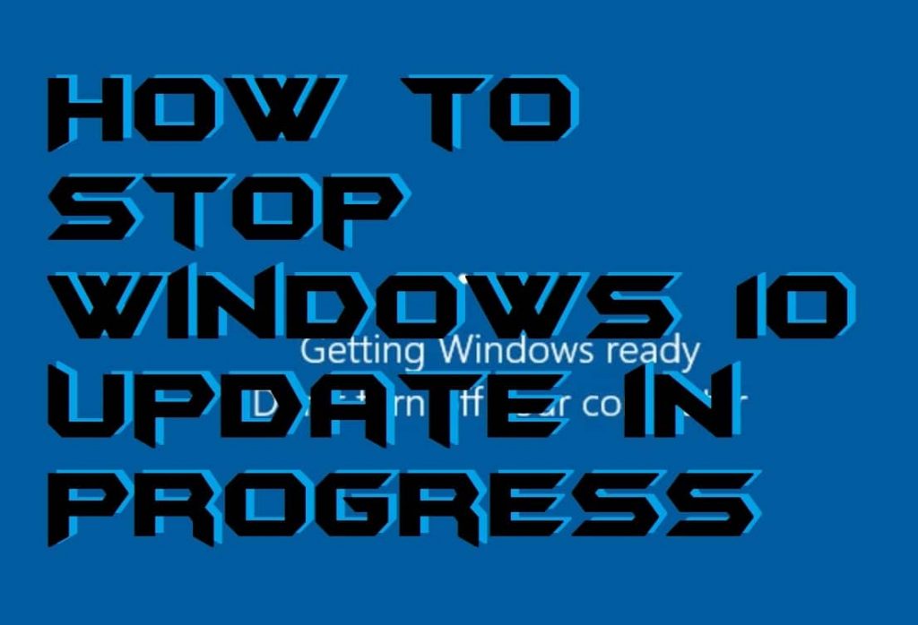 How to Stop Windows 10 Update in Progress