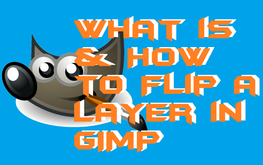  How to Flip a Layer in GIMP