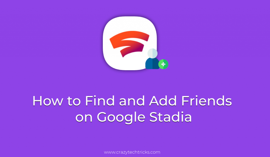 How to Find and Add Friends on Google Stadia