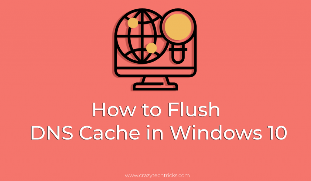 How to Flush DNS Cache in Windows 10 Top 3 Methods Crazy Tech Tricks