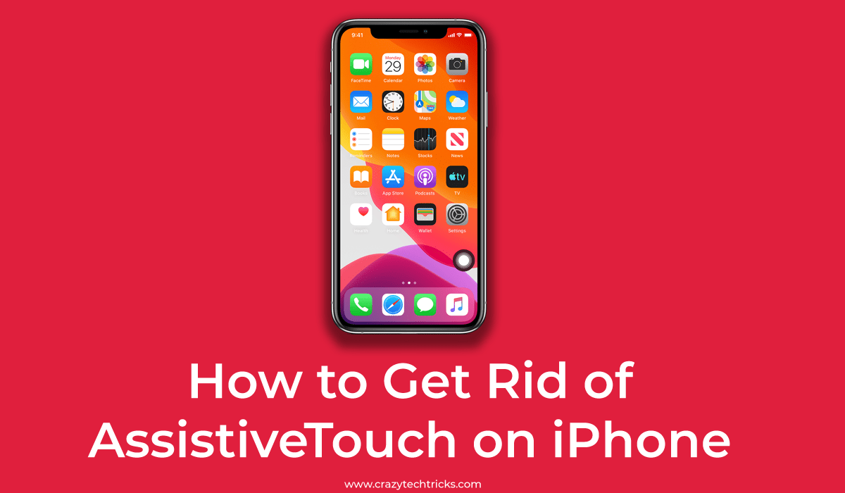 Get Rid of AssistiveTouch on iPhone
