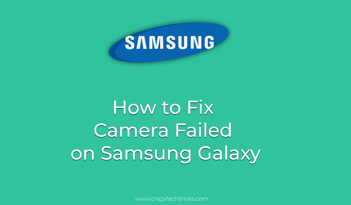 How to Fix Camera Failed on Samsung Galaxy