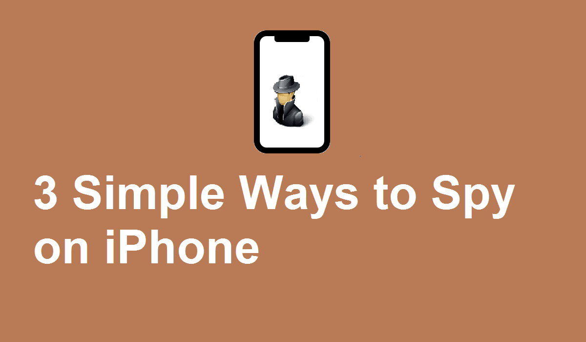 How To Use Iphone To Spy