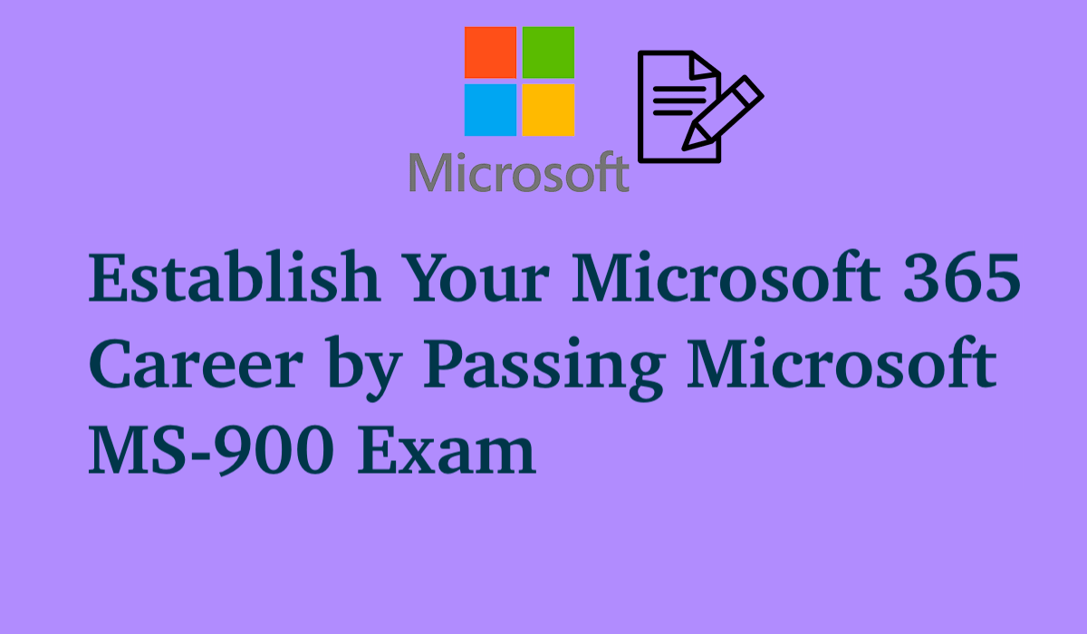 Establish Your Microsoft 365 Career by Passing Microsoft MS-900 Exam Sns-Brigh10