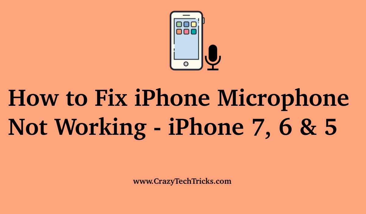 How to Fix iPhone Microphone Not Working on iPhone 7 6 5 Top 5 Methods